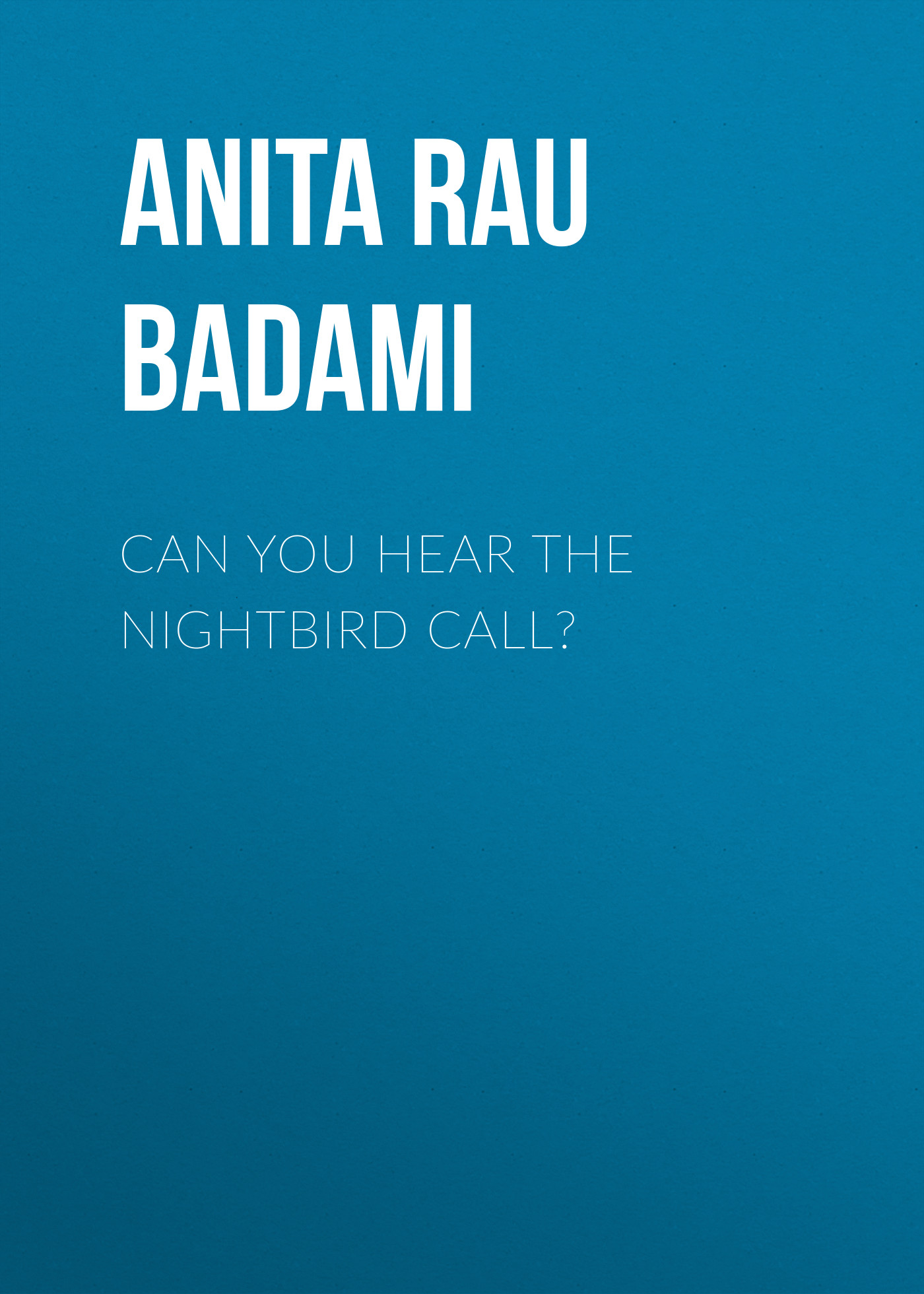 

Can You Hear the Nightbird Call