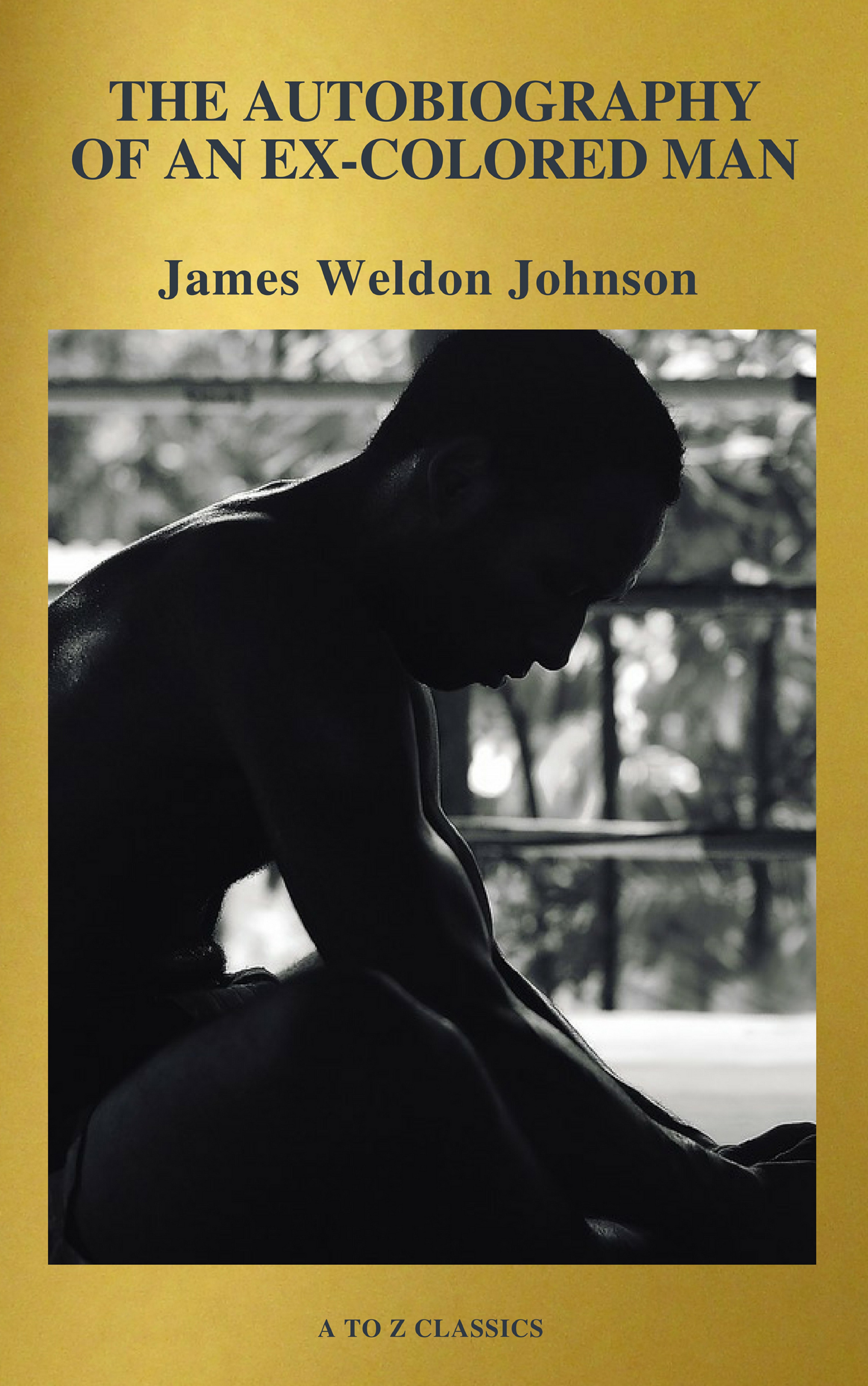 A to Z Classics The Autobiography of an Ex-Colored Man (Active TOC, Free Audiobook) (A to Z Classics)