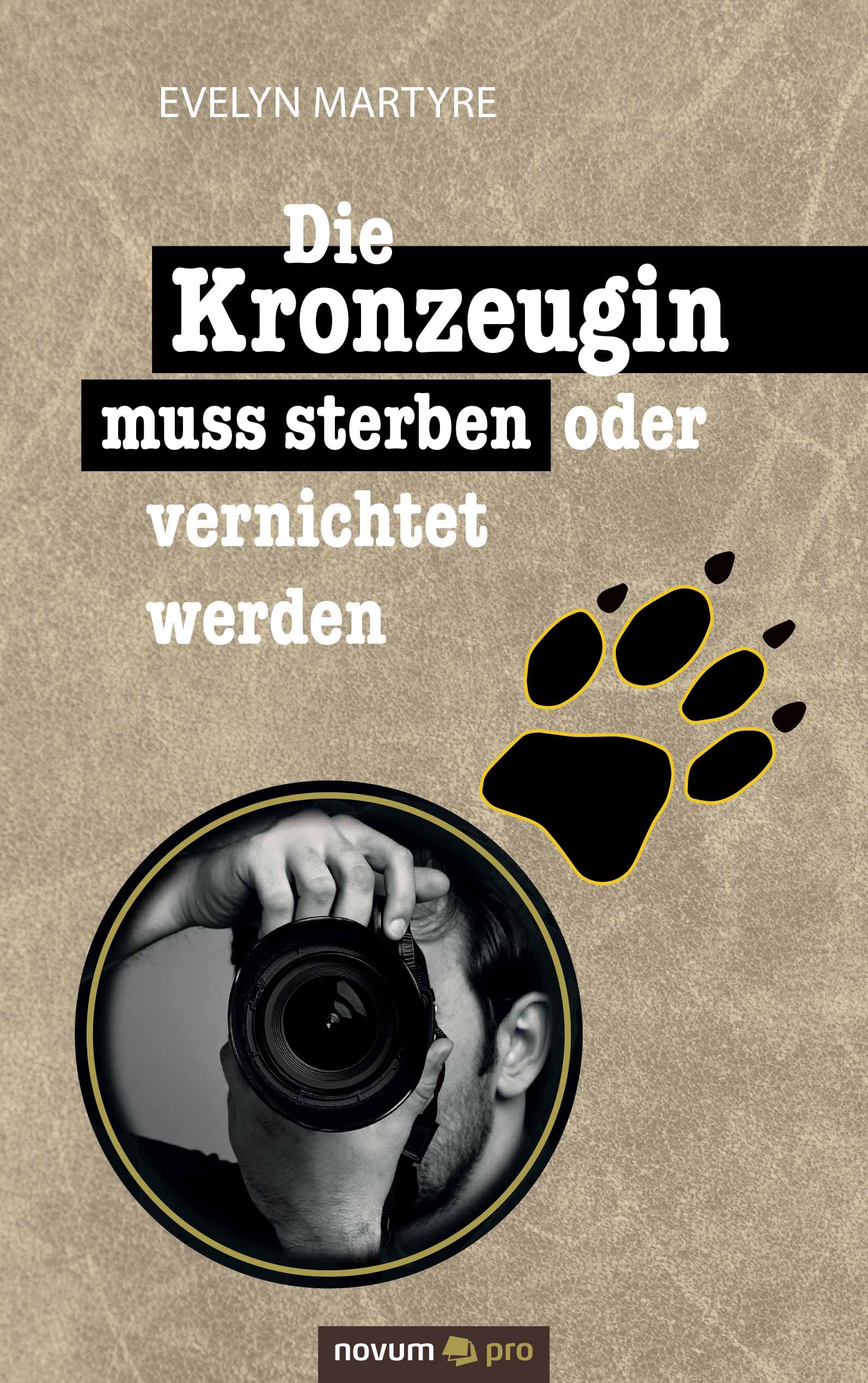 

Die Kronzeugin muss sterben oder vernichtet werden