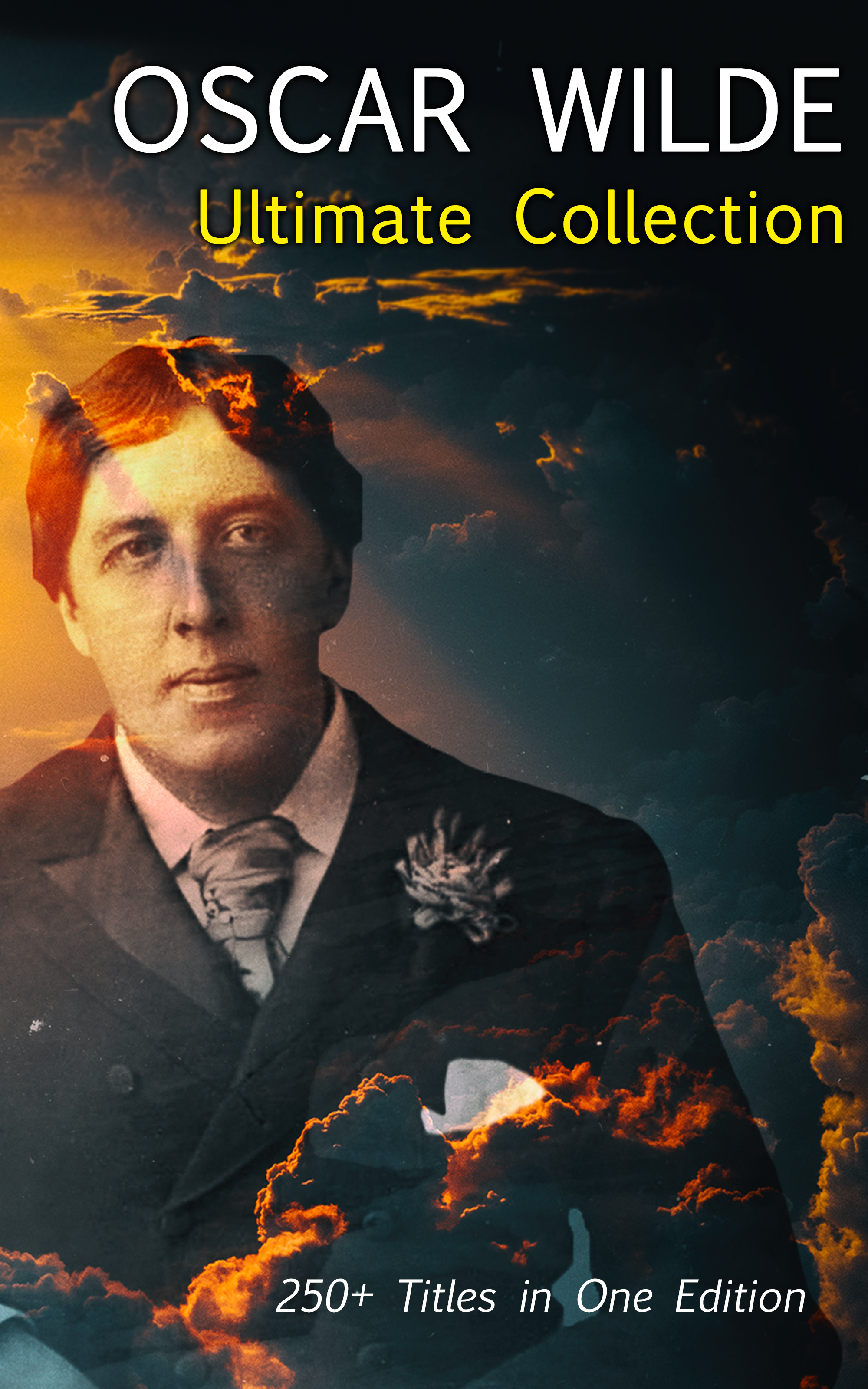 Oscar Wilde OSCAR WILDE Ultimate Collection: 250+ Titles in One Edition oscar wilde lady windermere s fan