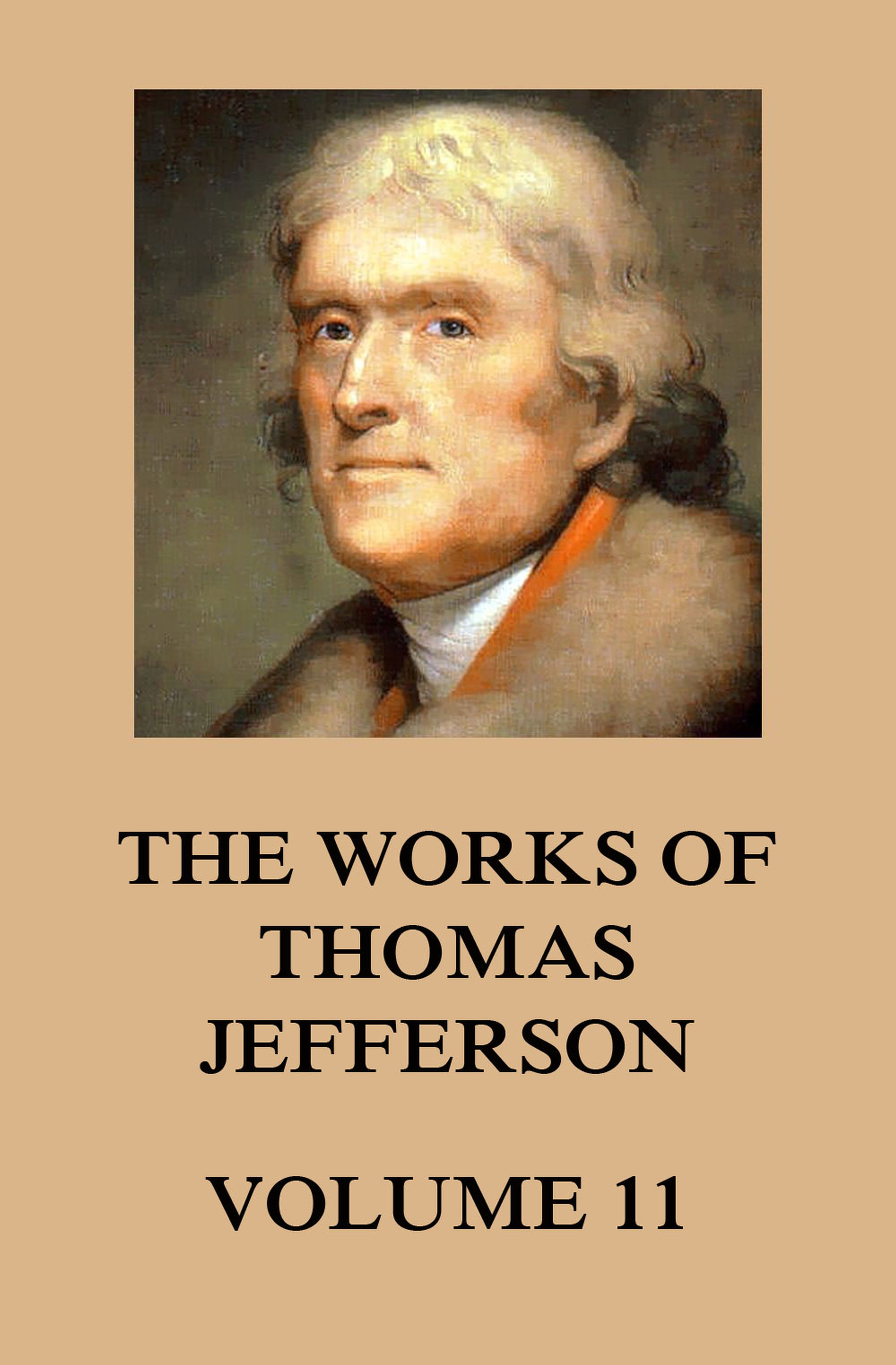 The Works of Thomas Jefferson