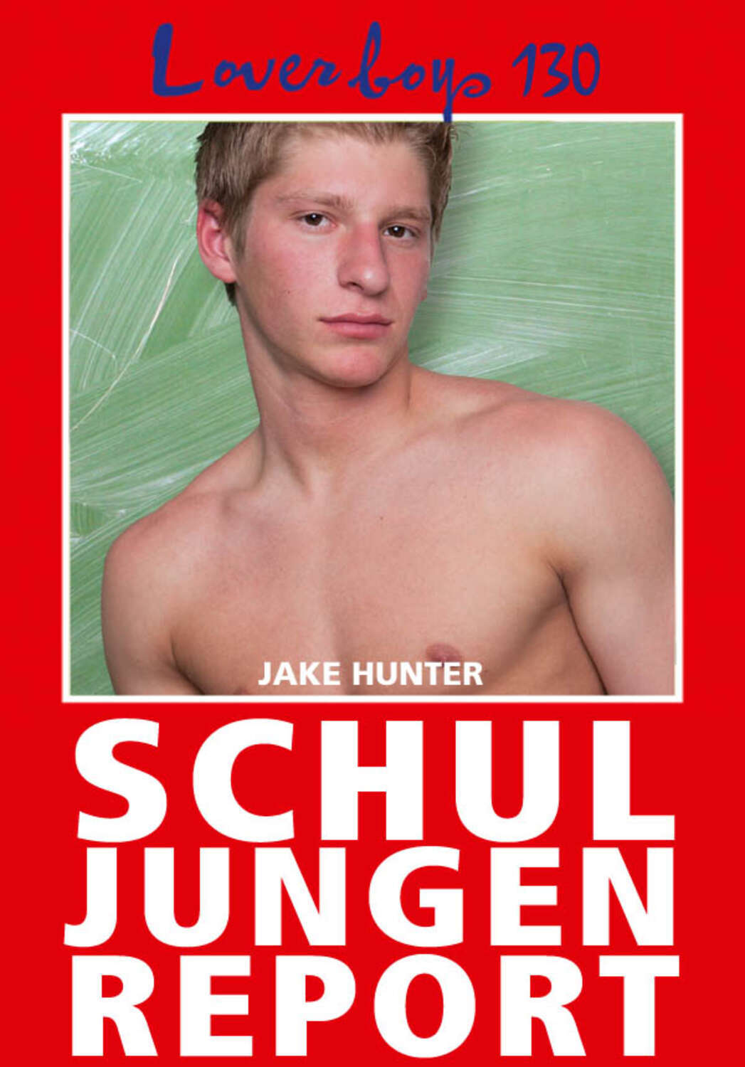 

Loverboys 130: Schuljungenreport