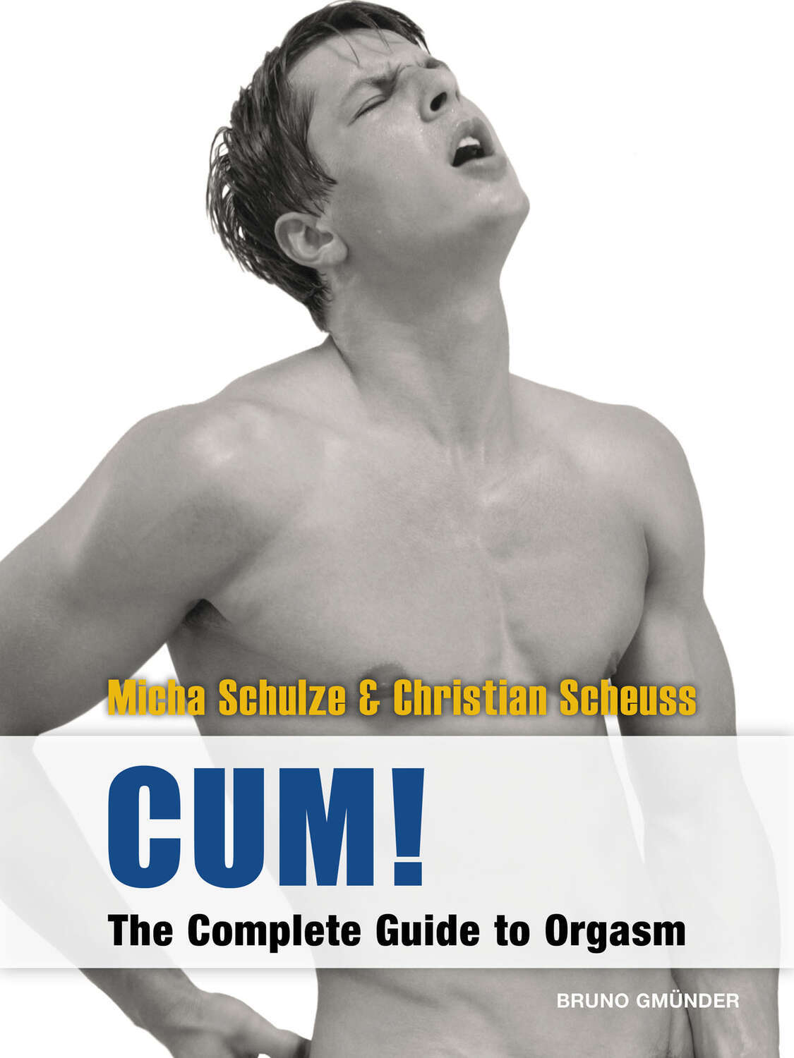 

CUM! The Complete Guide to Orgasm