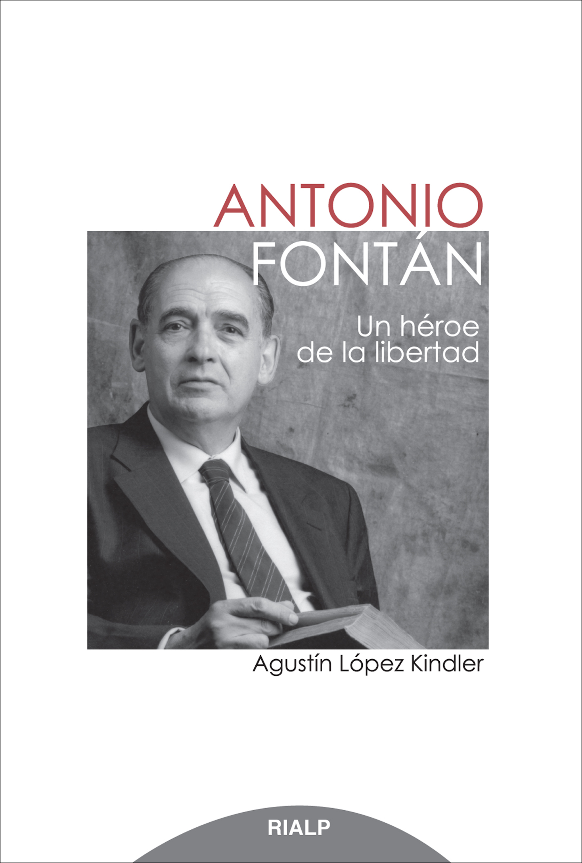 Antonio Fontán. Un héroe de la libertad