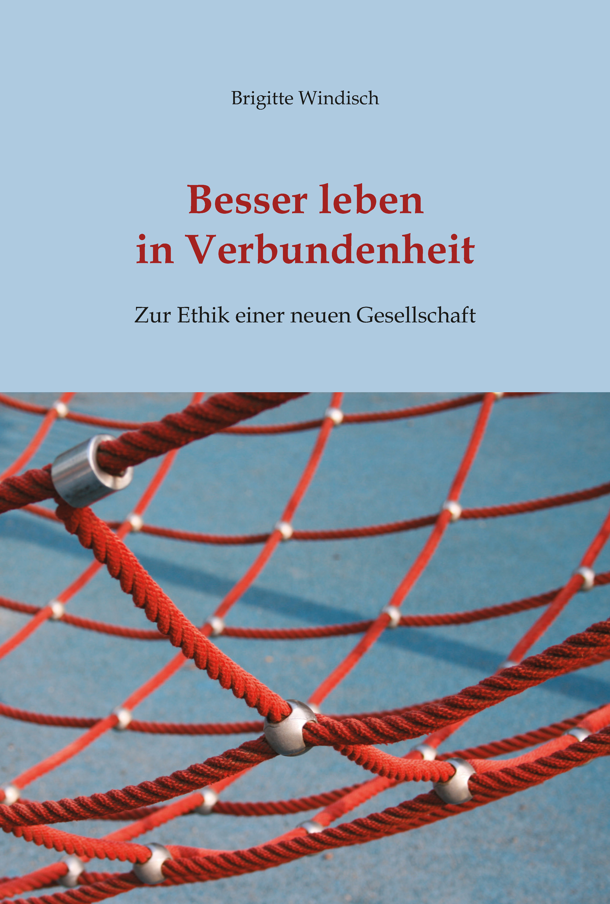 

Besser leben in Verbundenheit