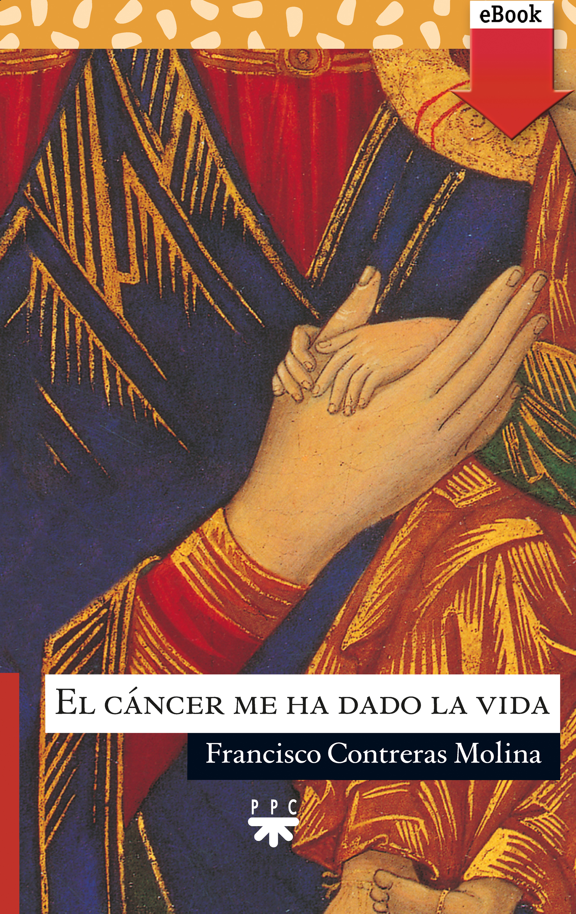 El cáncer me ha dado la vida