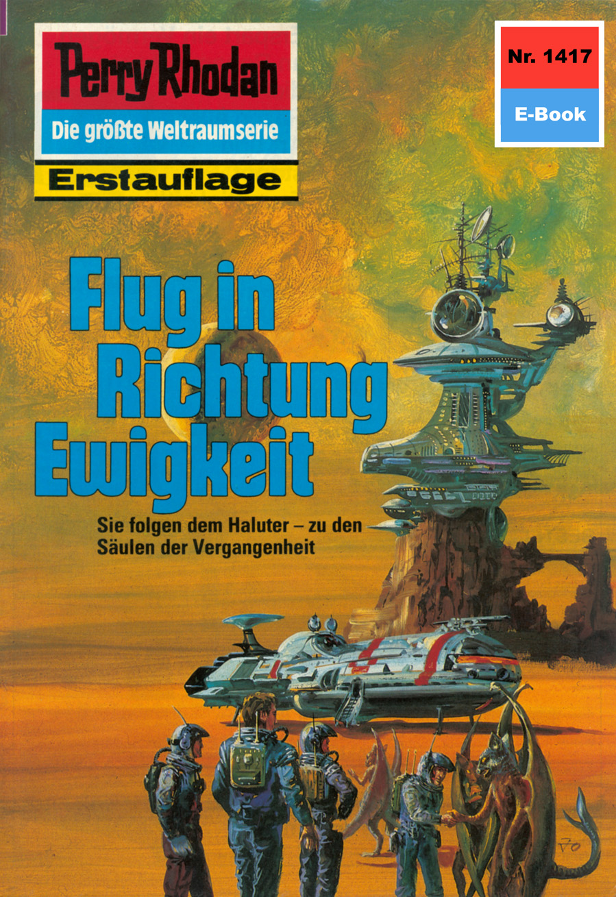 Perry Rhodan 1417: Flug in Richtung Ewigkeit