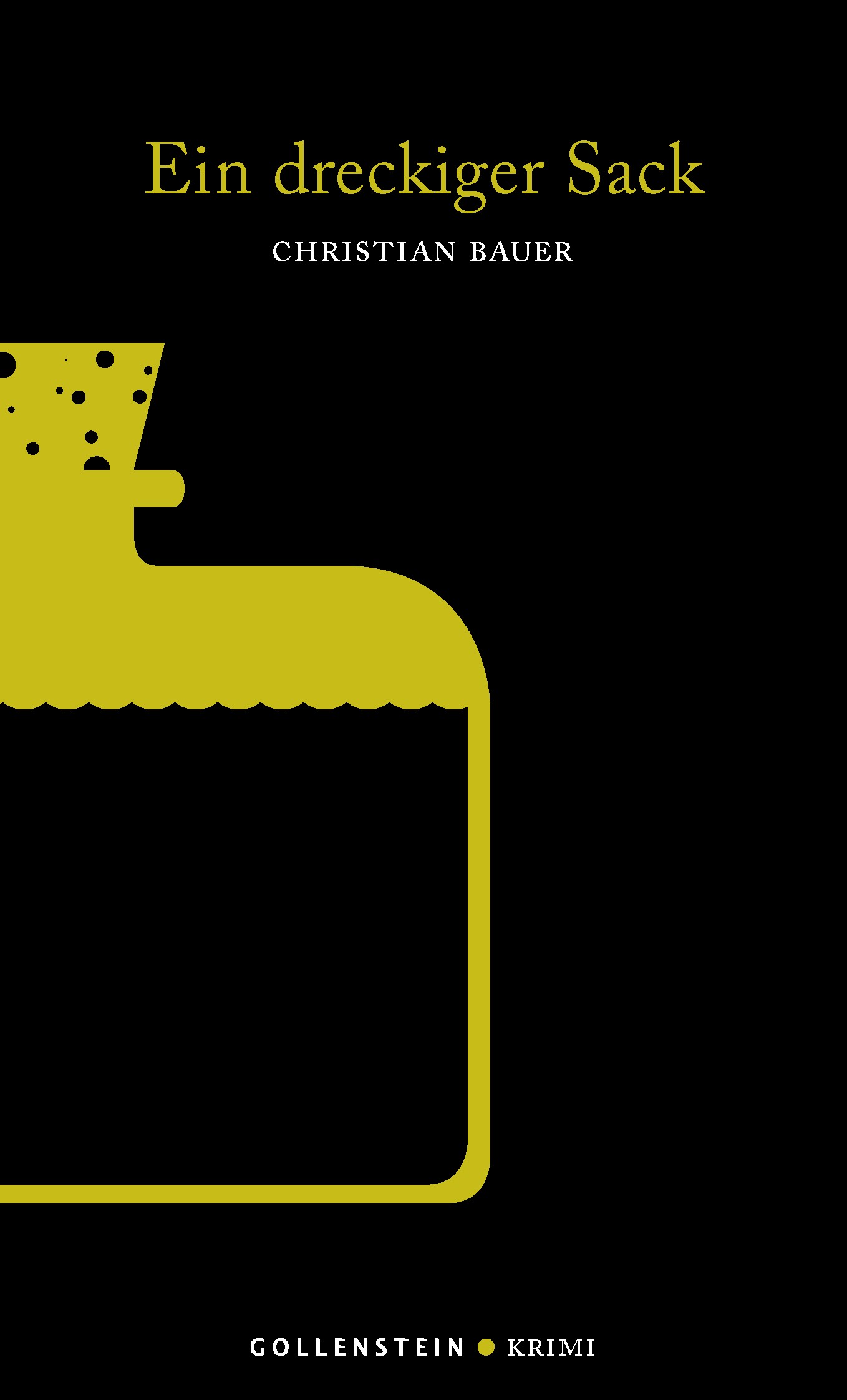

Ein dreckiger Sack