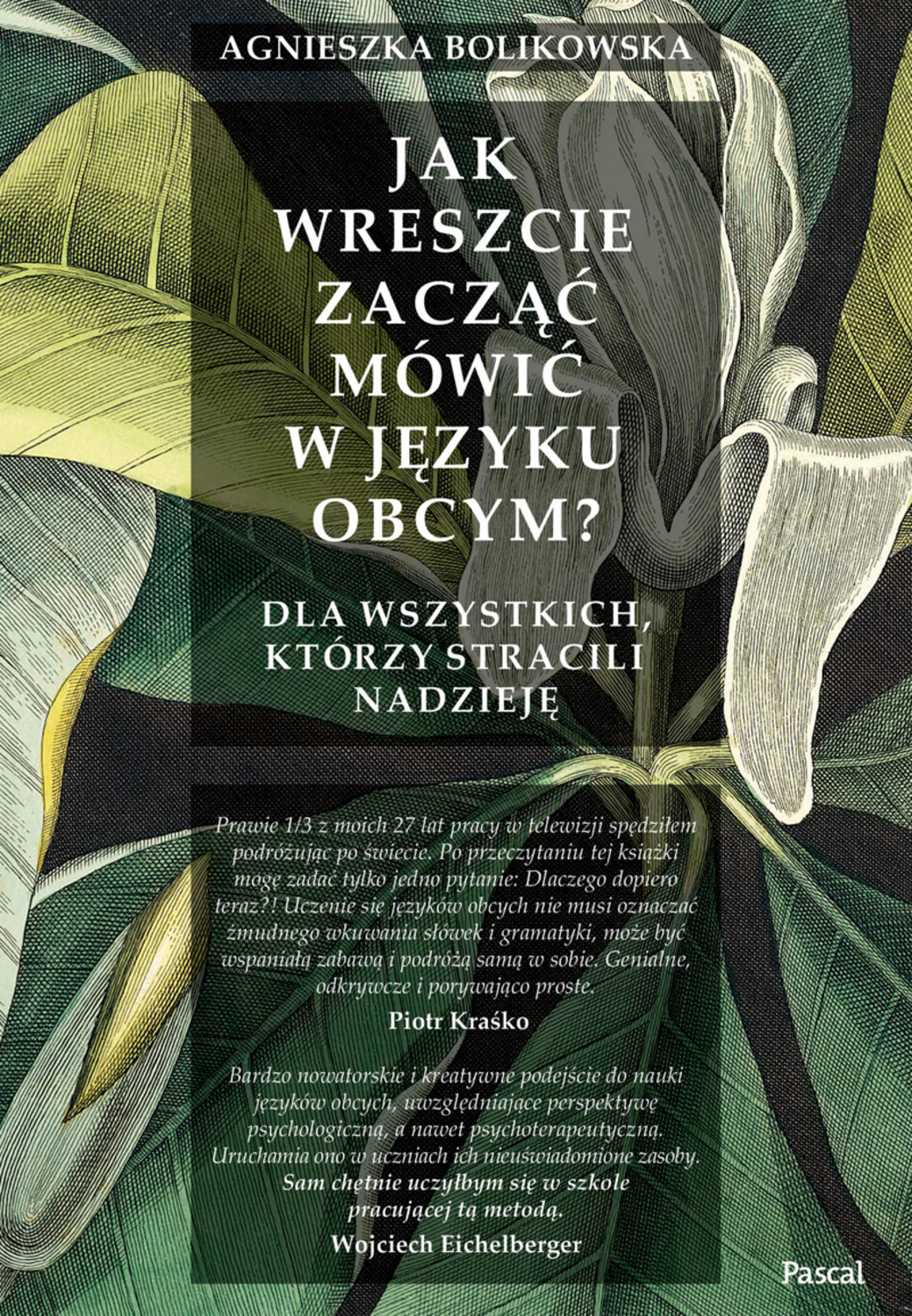 

Jak wreszcie zacząć mówić w języku obcym Dla wszystkich, którzy stracili nadzieję
