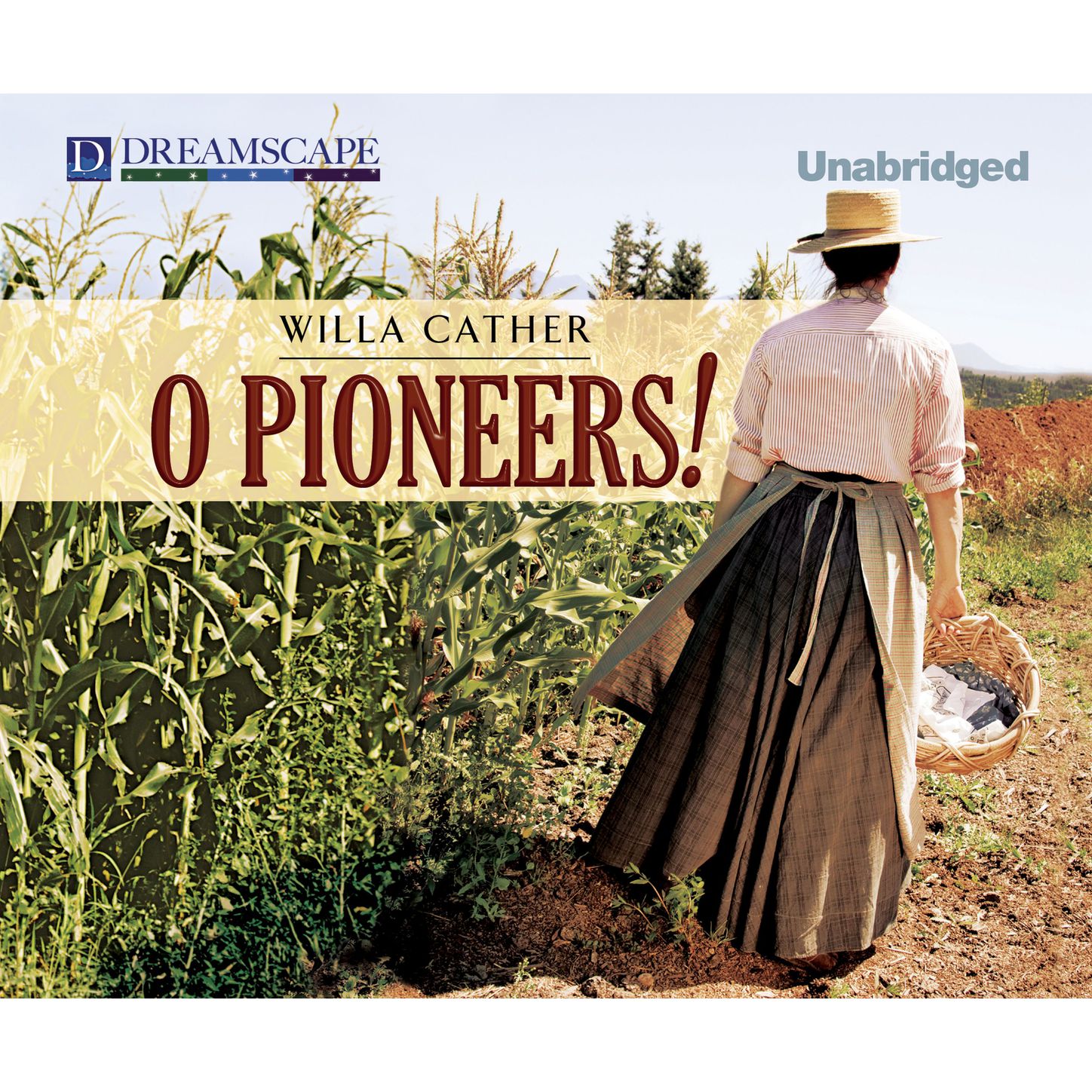 O Pioneers! (Unabridged)