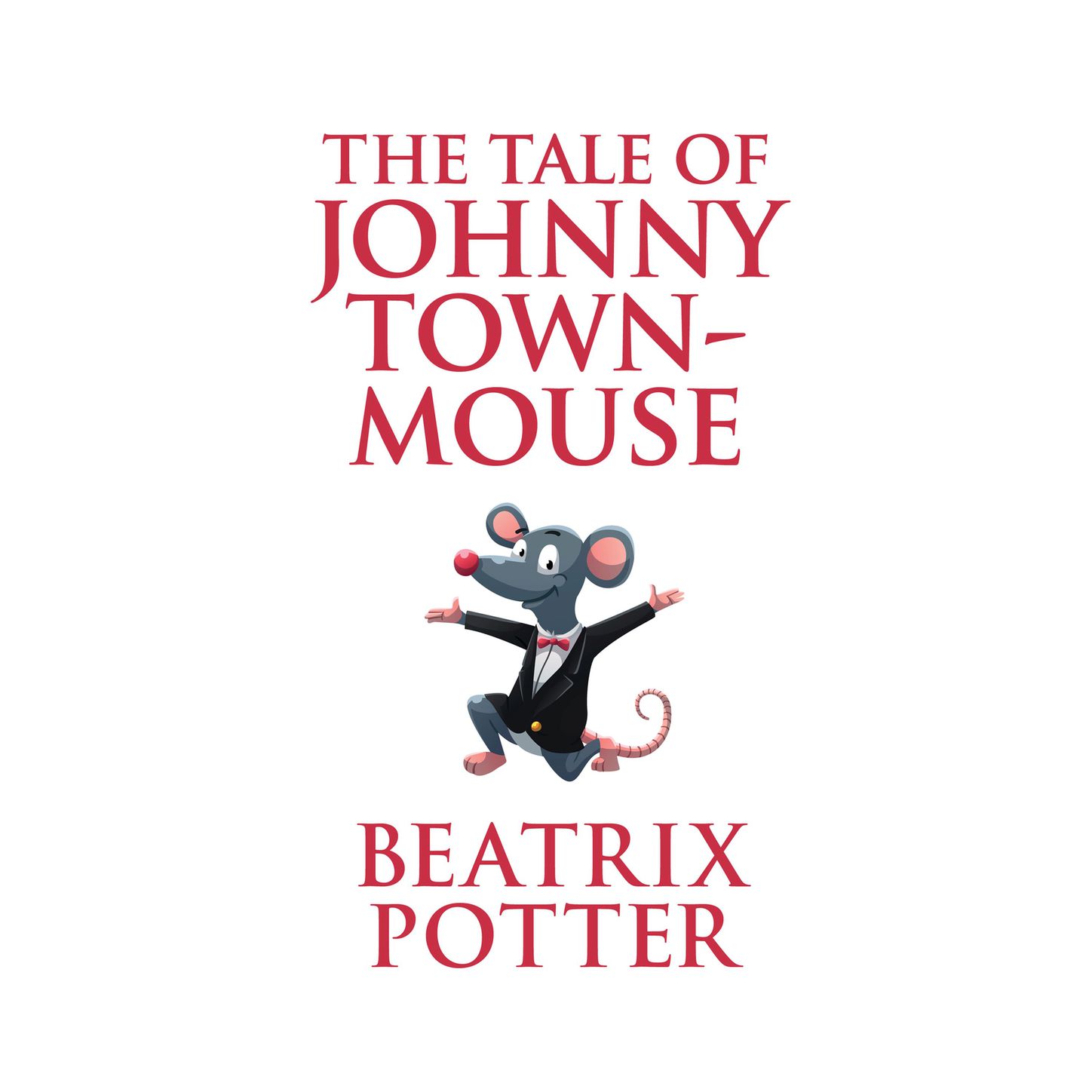 The Tale of Johnny Town-Mouse (Unabridged)