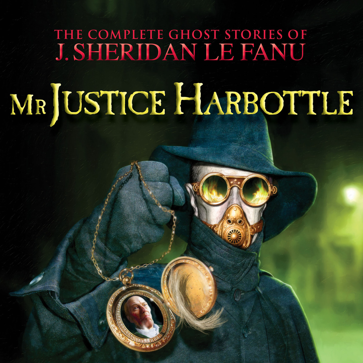 J. Sheridan Le Fanu Mr Justice Harbottle - The Complete Ghost Stories of J. Sheridan Le Fanu, Vol. 1 of 30 (Unabridged)