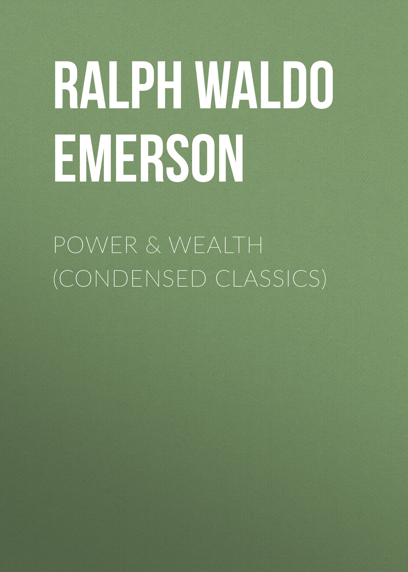 

Power & Wealth (Condensed Classics)
