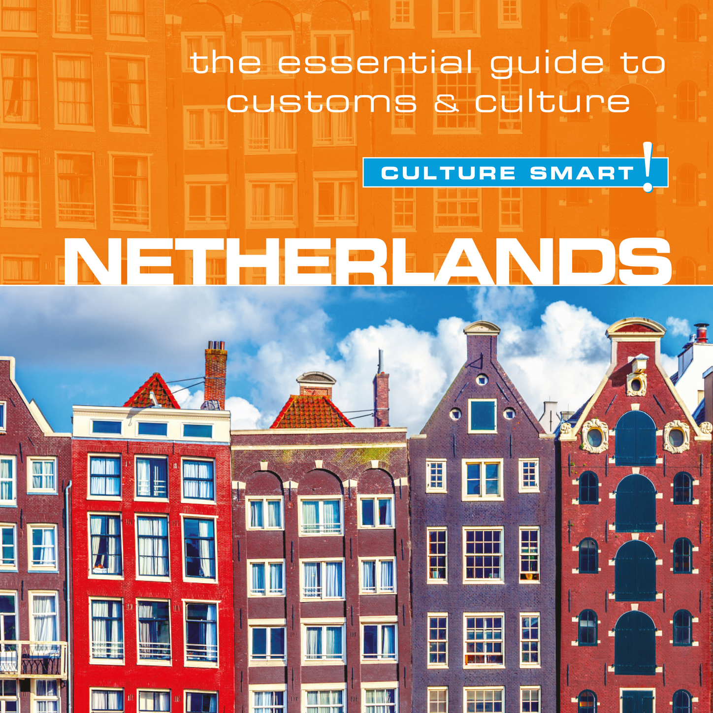 Sheryl Buckland Netherlands - Culture Smart! - The Essential Guide To Customs & Culture (Unabridged) sheryl crow sheryl crow be myself