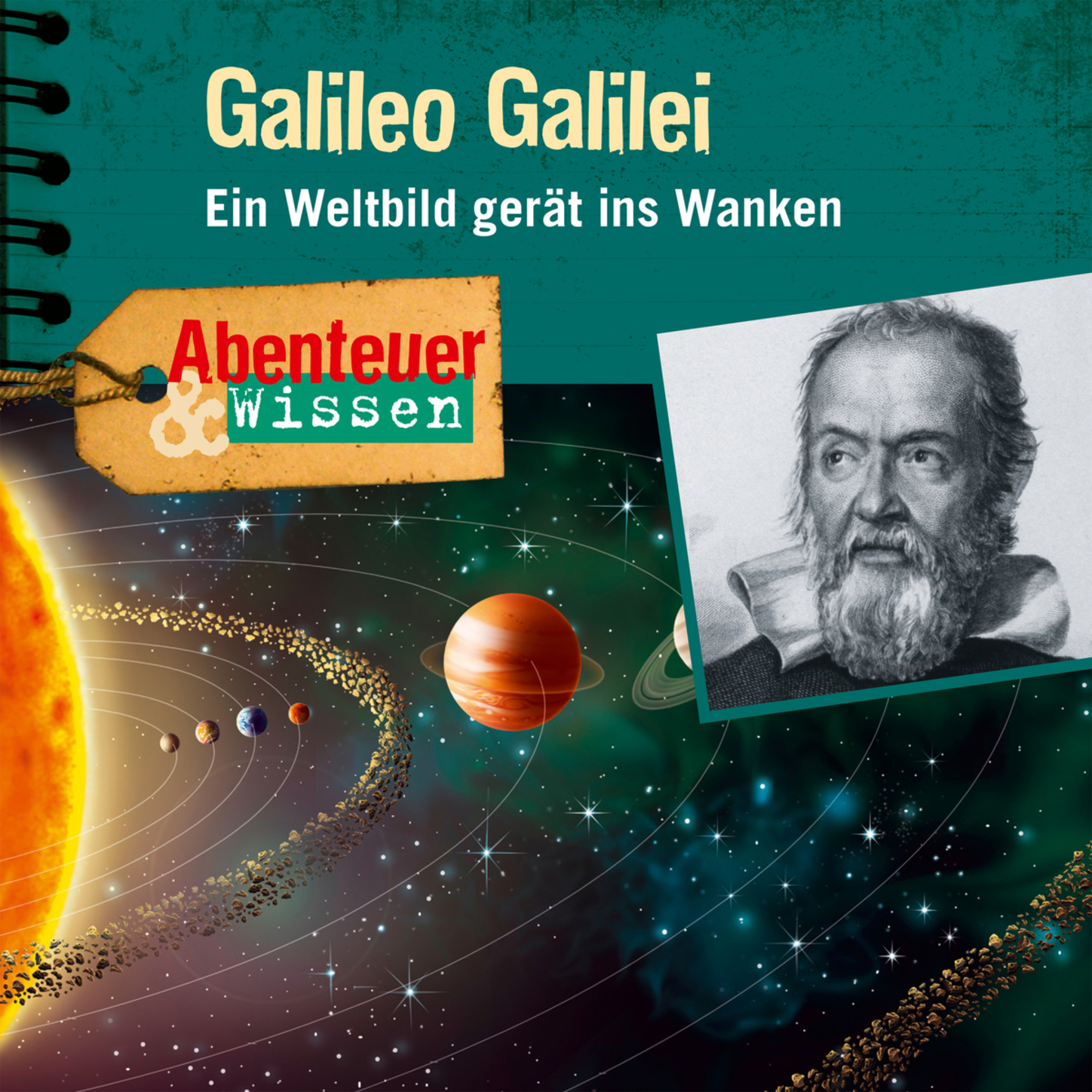 

Galileo Galilei - Ein Weltbild gerät ins Wanken - Abenteuer & Wissen (Ungekürzt)