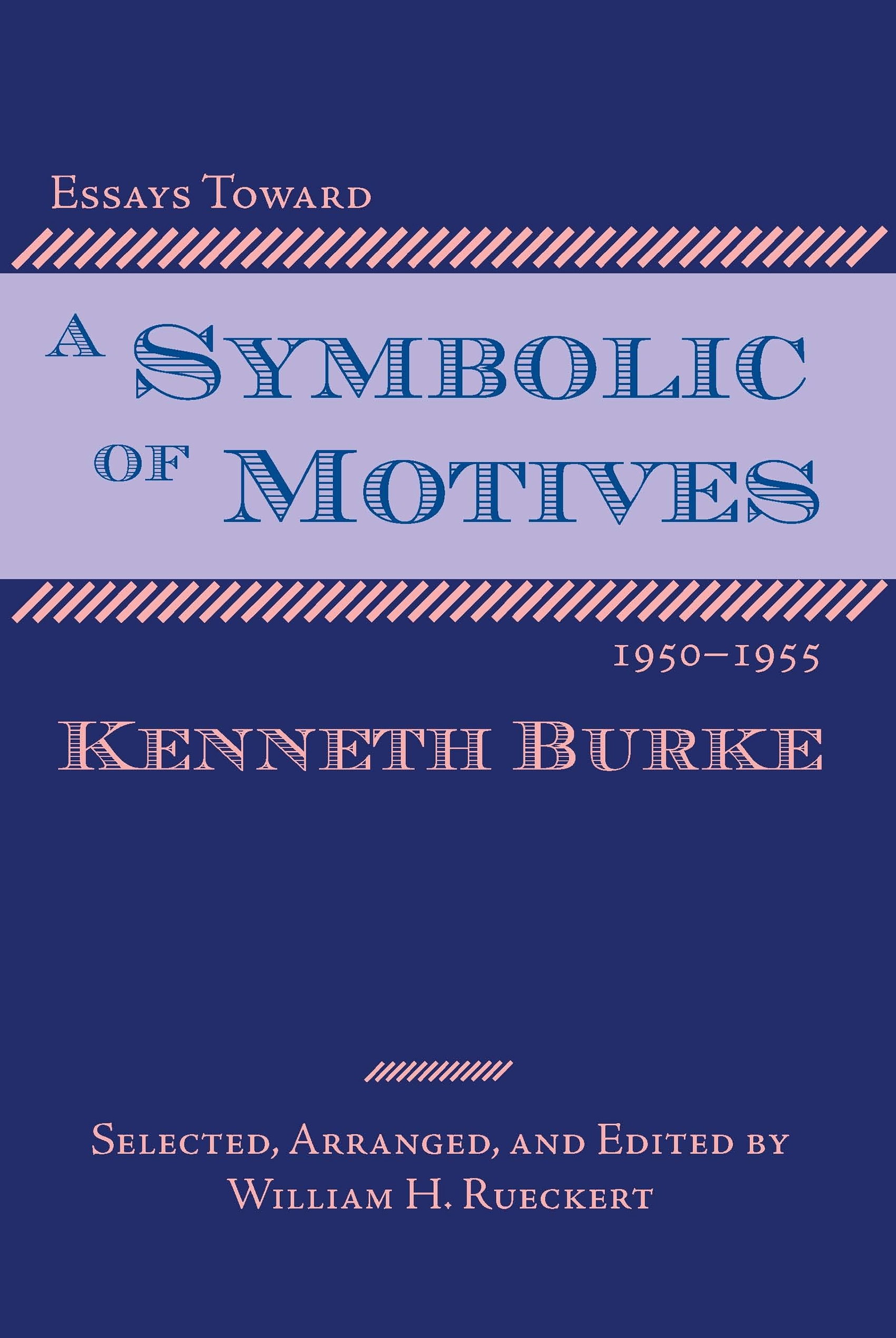 Kenneth Burke Essays Toward a Symbolic of Motives, 1950–1955 faust faust faust lp