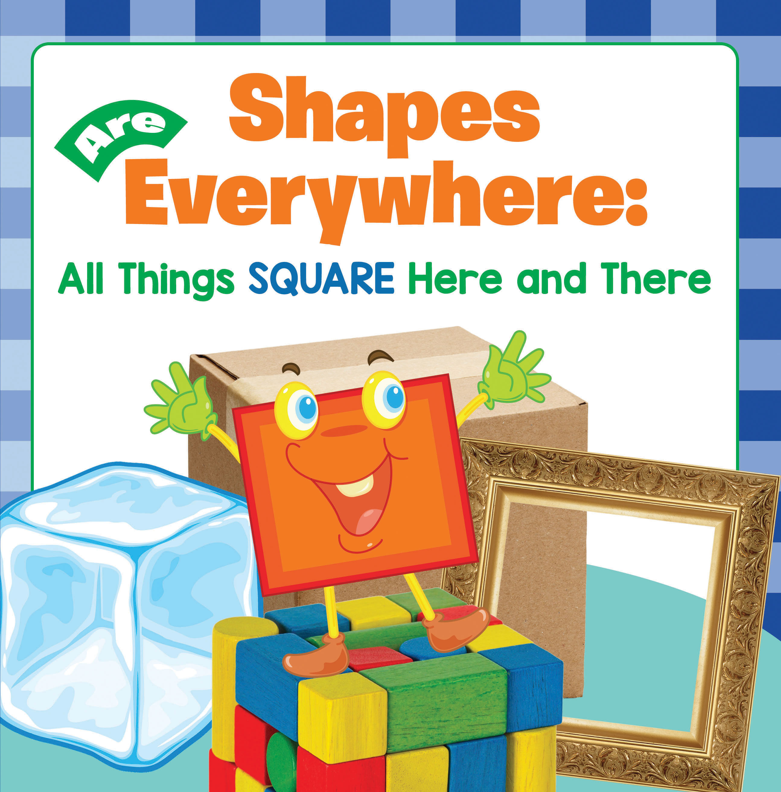 Shapes Are Everywhere: All Things Square Here and There