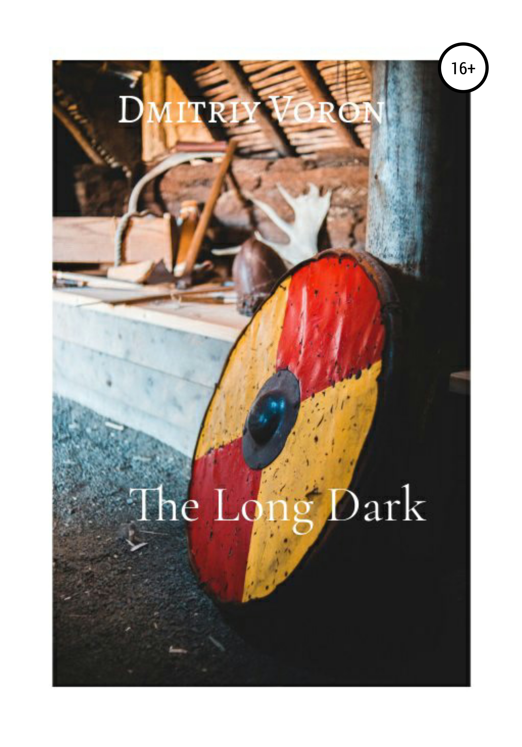 The Long Dark, Dmitriy Voron – скачать книгу fb2, epub, pdf на ЛитРес