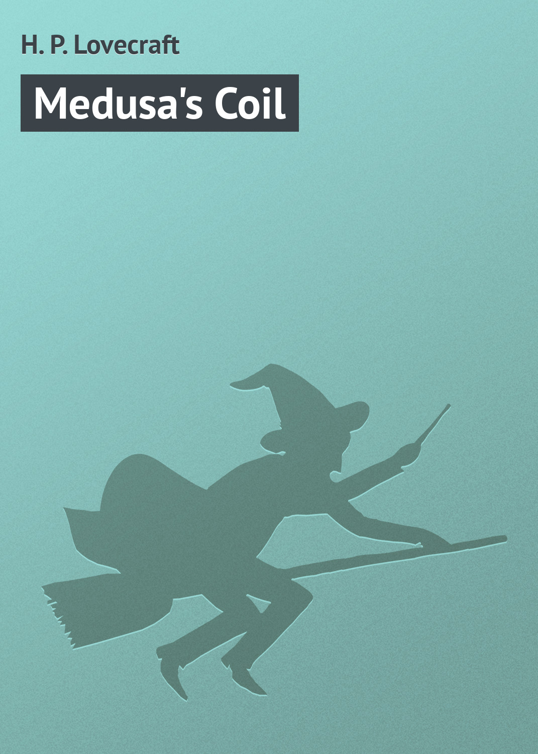 Книга Medusa's Coil из серии , созданная H. Lovecraft, может относится к жанру Зарубежное: Прочее, Зарубежная классика, Ужасы и Мистика. Стоимость электронной книги Medusa's Coil с идентификатором 7610150 составляет 29.95 руб.