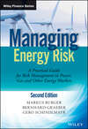 Managing Energy Risk. An Integrated View on Power and Other Energy Markets