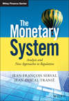 The Monetary System. Analysis and New Approaches to Regulation