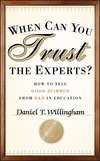 When Can You Trust the Experts?. How to Tell Good Science from Bad in Education
