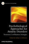 Psychobiological Approaches for Anxiety Disorders. Treatment Combination Strategies