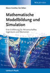 Mathematische Modellbildung und Simulation. Eine Einführung für Wissenschaftler, Ingenieure und Ökonomen