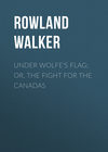 Under Wolfe's Flag; or, The Fight for the Canadas