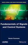 Fundamentals of Signals and Control Systems