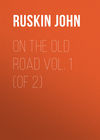 On the Old Road  Vol. 1  (of 2)