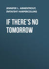 If There’s No Tomorrow