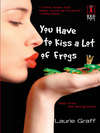 You Have To Kiss a Lot of Frogs