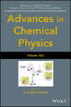 Advances in Chemical Physics. Volume 163
