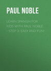 Learn Spanish for Kids with Paul Noble - Step 3: Easy and fun!