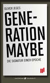 Generation Maybe