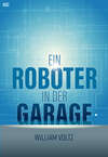 Ein Roboter in der Garage