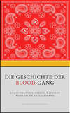 Die Geschichte der Blood-Gang