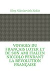 Voyages du Français Loter et de son ami italien Niccolo pendant la Révolution française