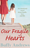 Our Fragile Hearts