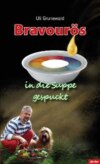 Bravourös in die Suppe gespuckt