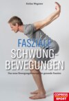 Fasziale Schwungbewegungen