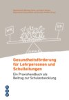 Gesundheitsförderung für Lehrpersonen und Schulleitungen