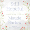 Still Hopeful - Lessons from a Lifetime of Activism (Unabridged)