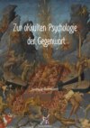 Zur okkulten Psychologie der Gegenwart