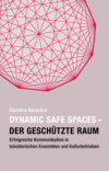 Dynamic Safe Spaces – Der geschützte Raum