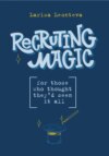 Recruiting Magic