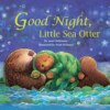 Good Night, Little Sea Otter (Unabridged)