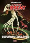 Larry Brent Classic 082: Das Totenkopf-Roulette