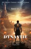 Dynastie:Ein Epischer Fantasie Abenteuer Roman(Band 13)